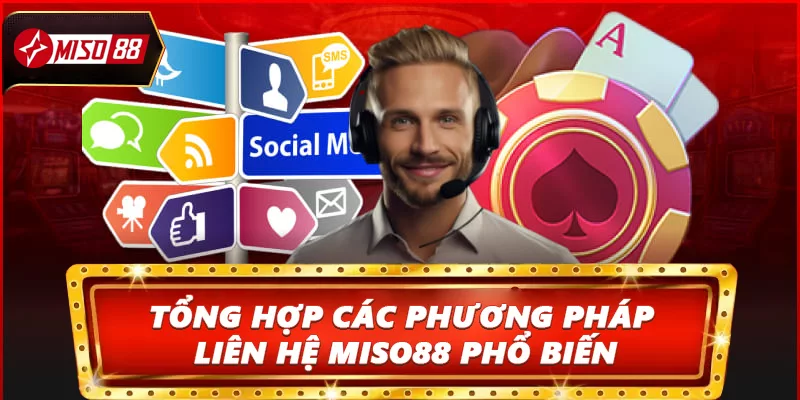 Tổng hợp các phương pháp liên hệ Miso88 phổ biến