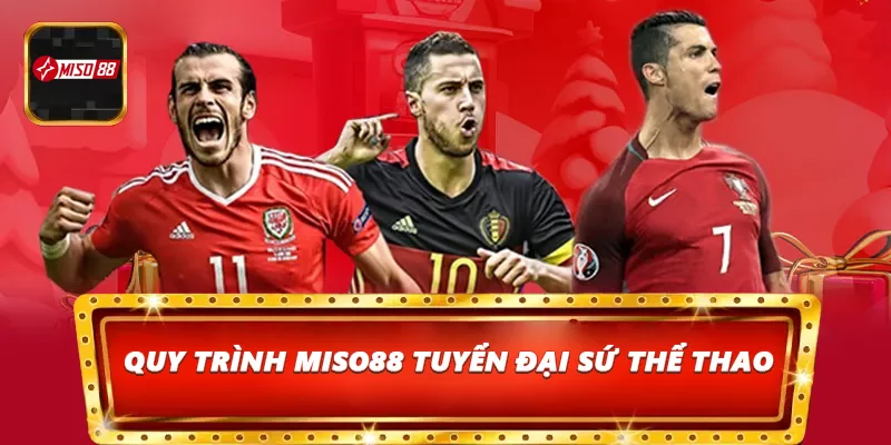 Miso88 tuyển đại sứ thể thao có những đãi ngộ gì?